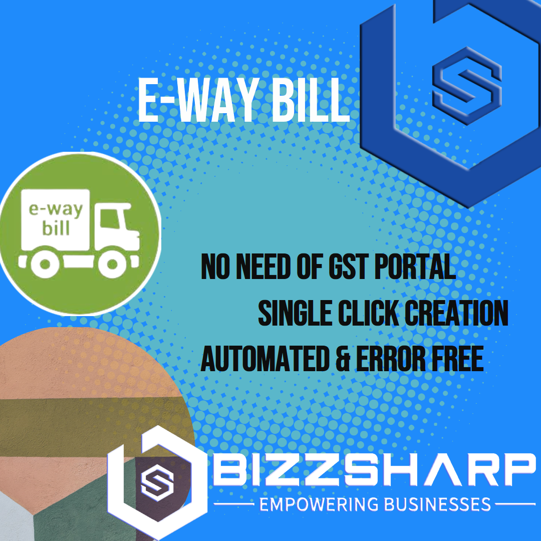 Prepare Automated Single Click E-Way Bill